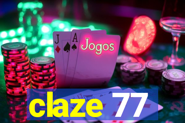 claze 77