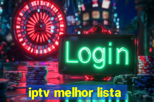 iptv melhor lista