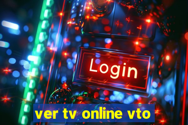 ver tv online vto