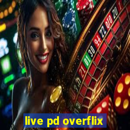 live pd overflix