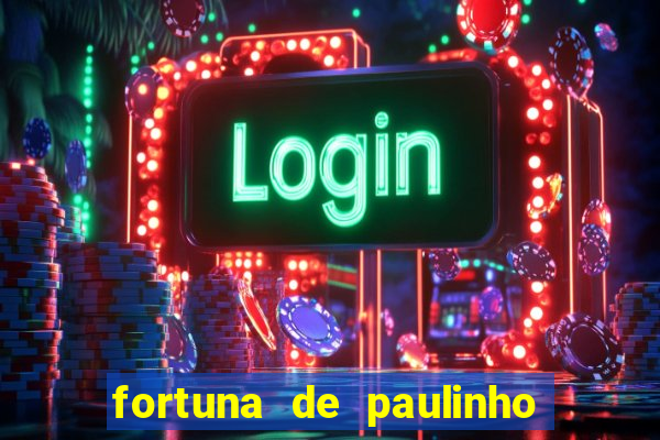 fortuna de paulinho roupa nova