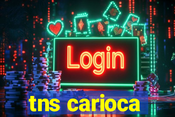 tns carioca