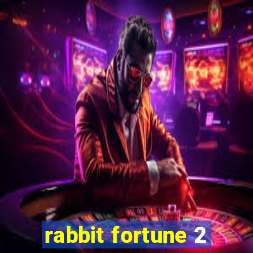 rabbit fortune 2