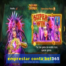 emprestar conta bet365