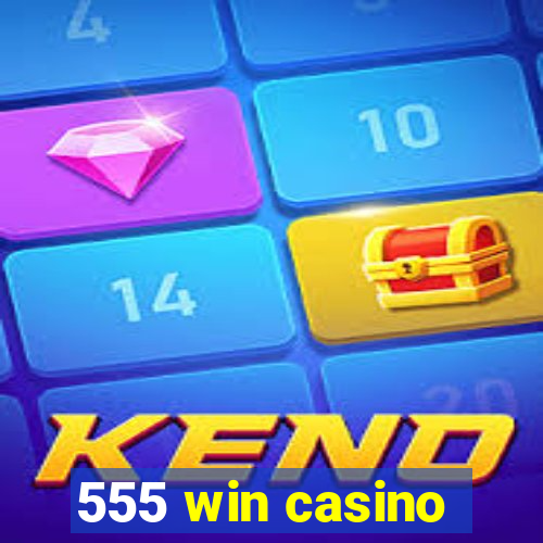 555 win casino