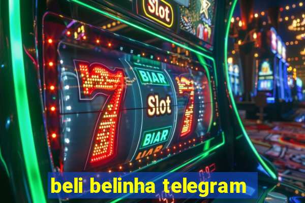 beli belinha telegram