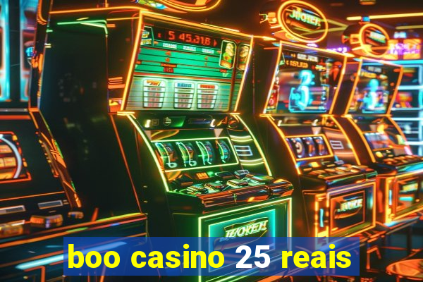 boo casino 25 reais