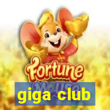 giga club