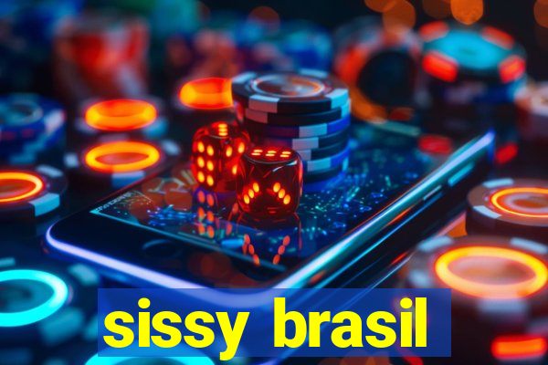 sissy brasil