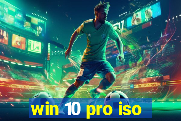 win 10 pro iso