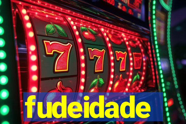 fudeidade