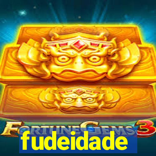 fudeidade