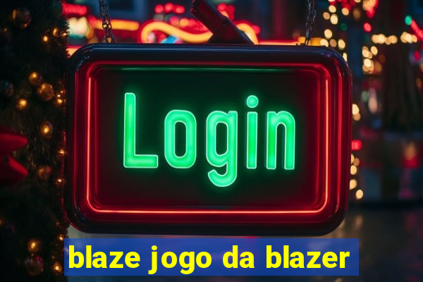 blaze jogo da blazer