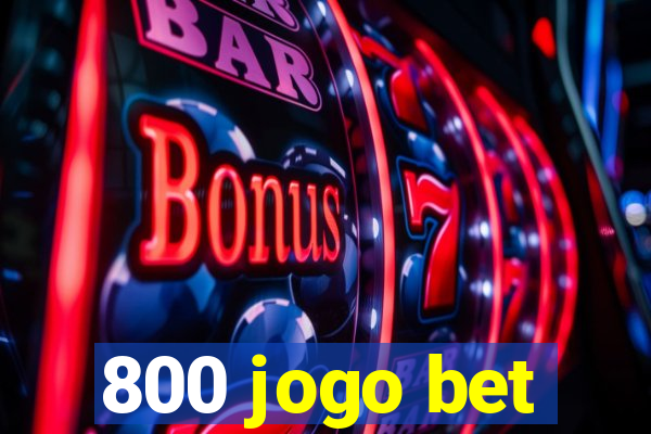 800 jogo bet