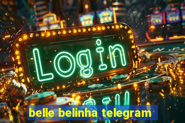 belle belinha telegram