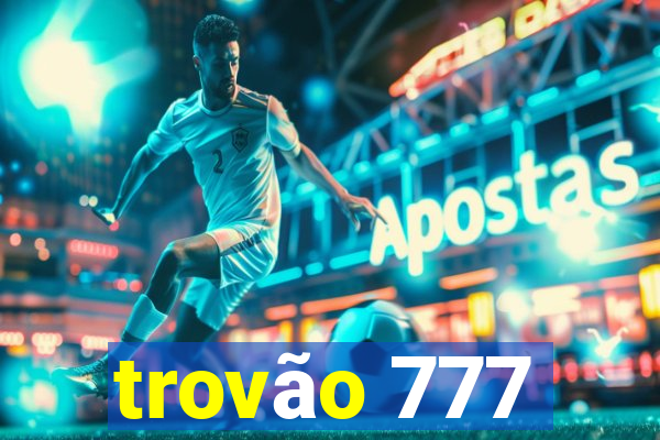 trovão 777