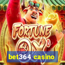 bet364 casino