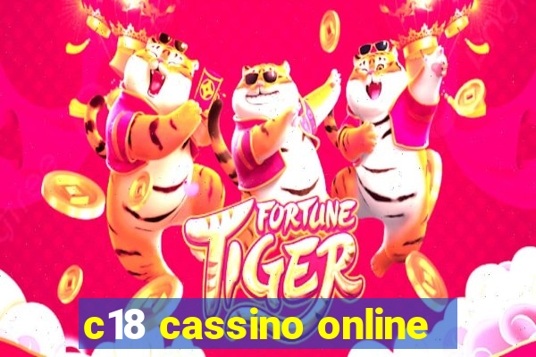 c18 cassino online