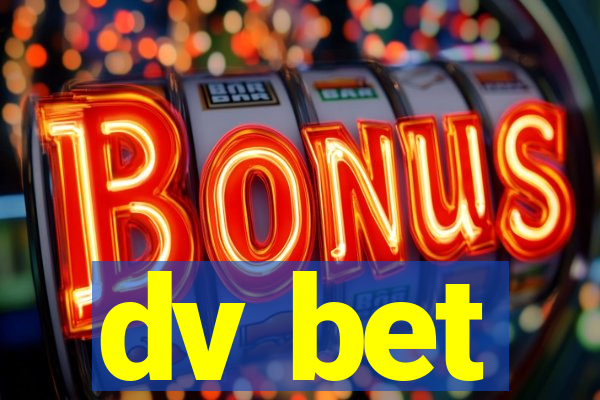 dv bet