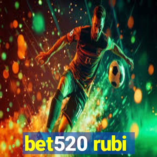 bet520 rubi