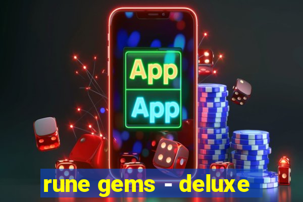 rune gems - deluxe