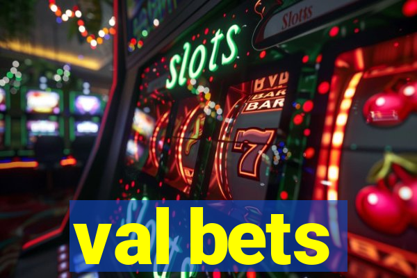 val bets