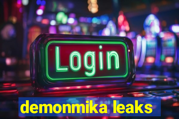 demonmika leaks