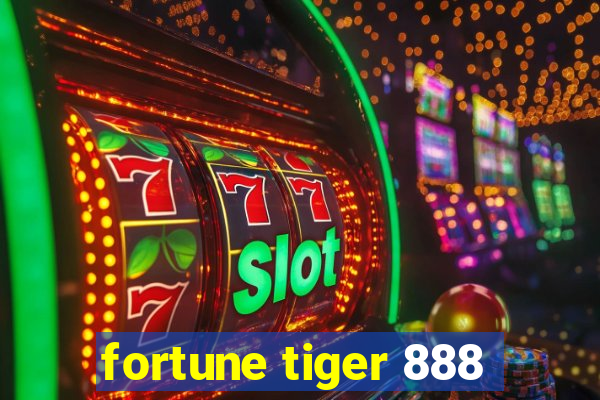 fortune tiger 888