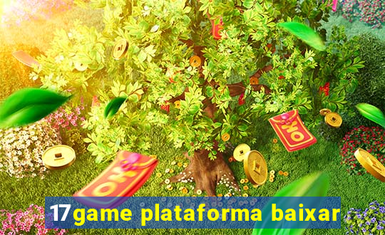 17game plataforma baixar