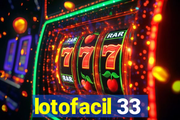 lotofacil 33