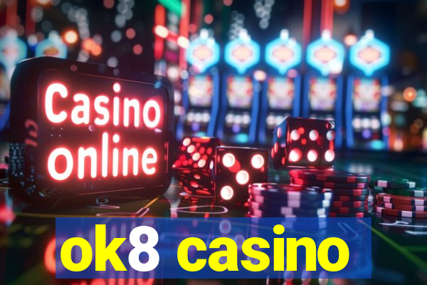 ok8 casino