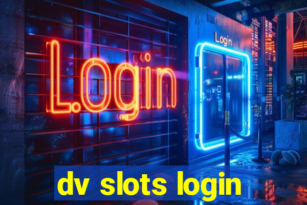 dv slots login