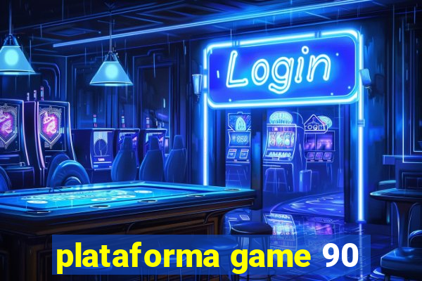 plataforma game 90