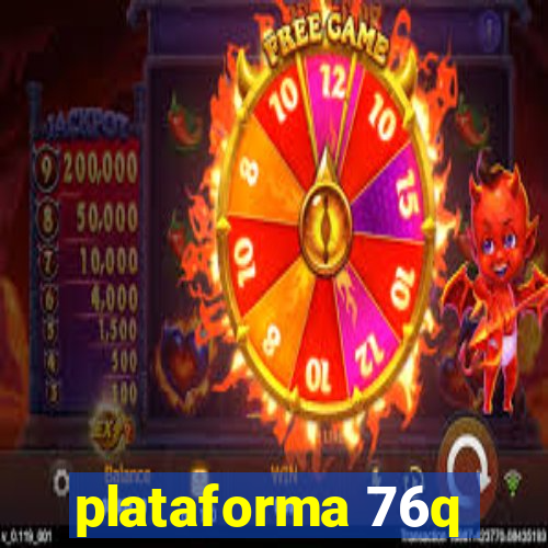 plataforma 76q