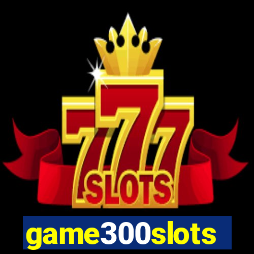 game300slots