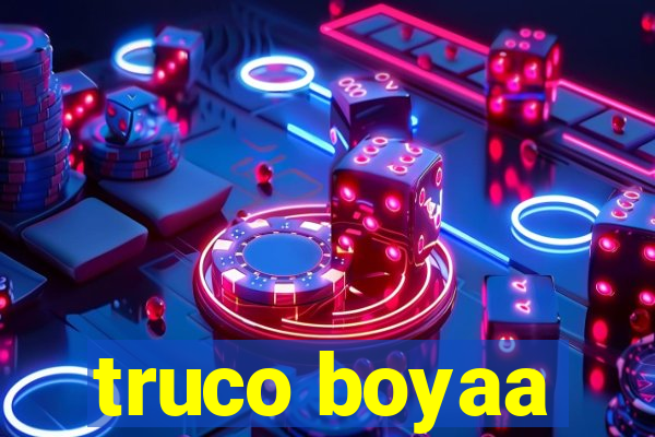 truco boyaa