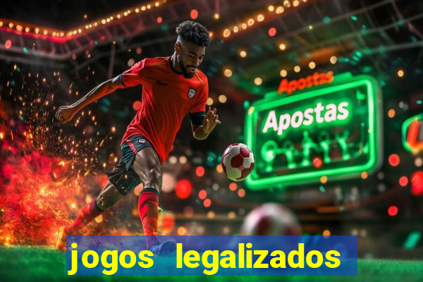 jogos legalizados no brasil