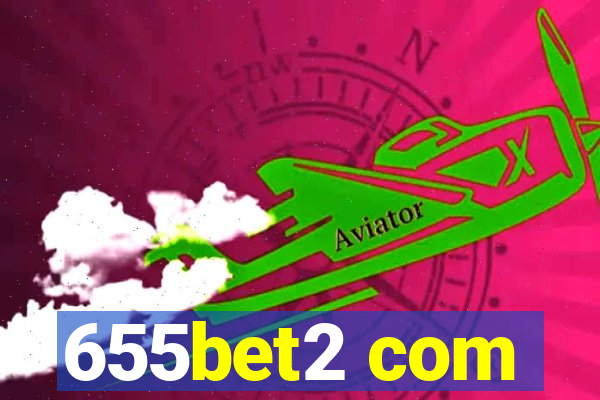 655bet2 com