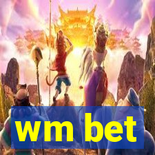 wm bet