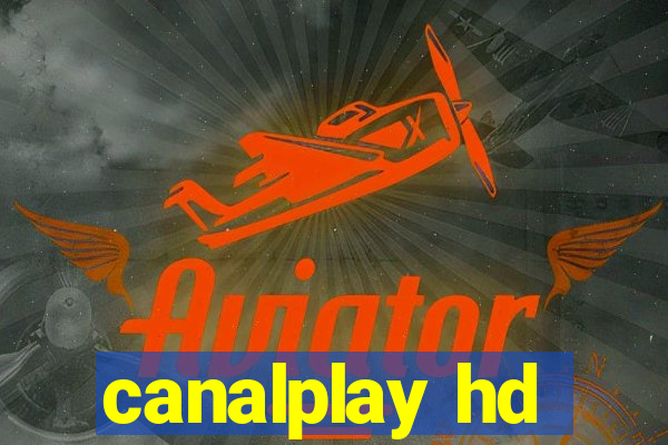 canalplay hd