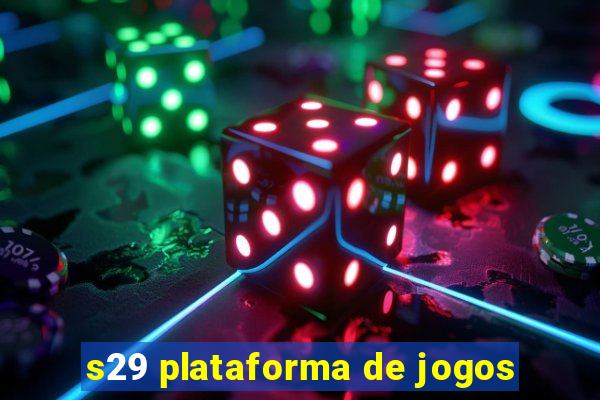 s29 plataforma de jogos