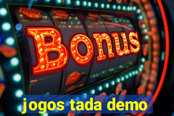 jogos tada demo