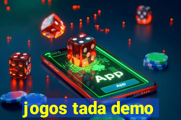 jogos tada demo