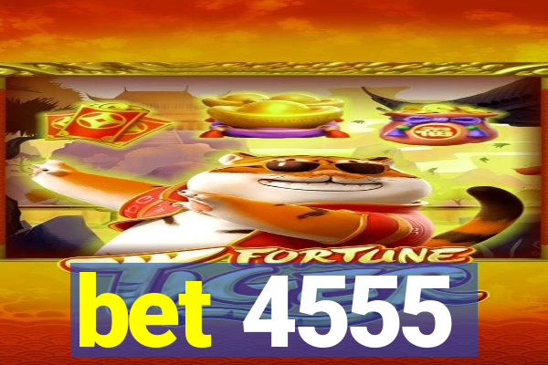 bet 4555