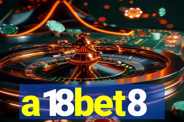 a18bet8