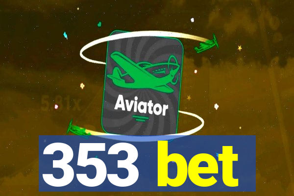 353 bet