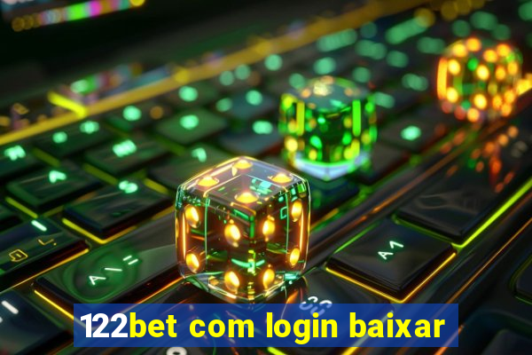 122bet com login baixar