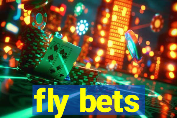 fly bets