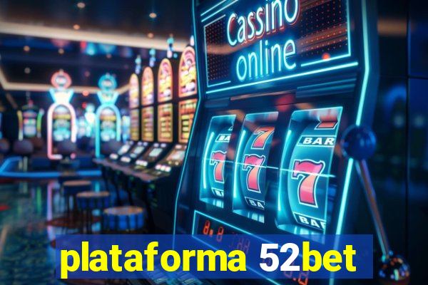 plataforma 52bet