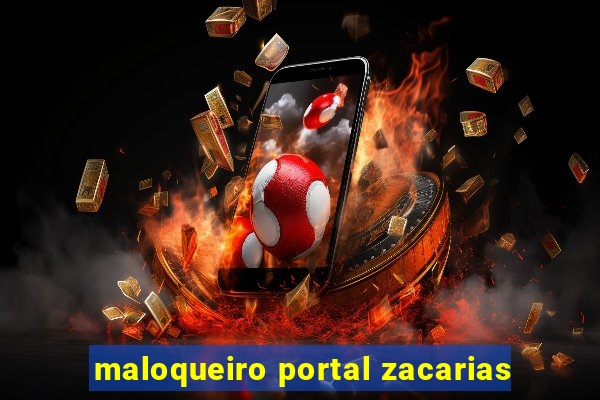 maloqueiro portal zacarias